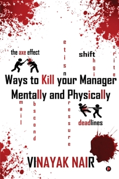 Paperback Ways to Kill Your Manager Mentally and Physically Book