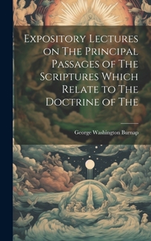 Hardcover Expository Lectures on The Principal Passages of The Scriptures Which Relate to The Doctrine of The Book