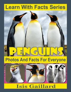 Paperback Penguins Photos and Facts for Everyone: Animals in Nature (Learn With Facts Series) Book