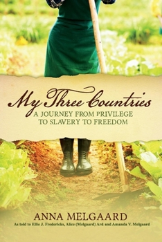 Paperback My Three Countries: A Journey from Privilege to Slavery to Freedom Volume 1 Book