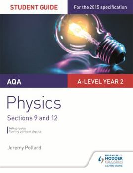 Paperback Aqa A-Level Year 2 Physics Student Guide: Sections 9 and 12 Book