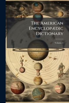 Paperback The American Encyclopædic Dictionary; Volume 4 Book