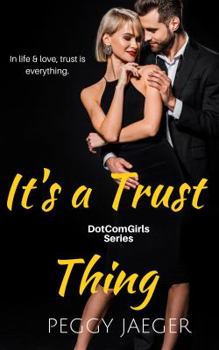 It's a Trust thing - Book #2 of the DotComGirls