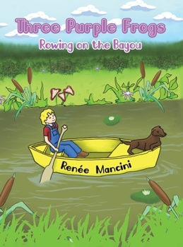 Hardcover Three Purple Frogs: Rowing on the Bayou Book