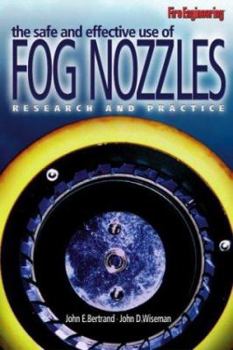 Paperback The Safe and Effective Use of Fog Nozzles: Research and Practice Book