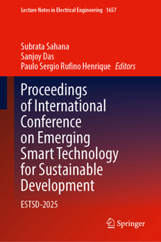 Hardcover Proceedings of International Conference on Emerging Smart Technology for Sustainable Development: ESTSD-2025 (Lecture Notes in Electrical Engineering, 1657) Book