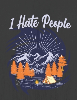 I Hate People: Hiking Journal With Prompts To Write In, Trail Log Book, Hiker's Journal, Hiking Journal, Hiking Log Book, Hiking Gifts,