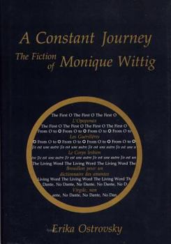 Hardcover A Constant Journey: The Fiction of Monique Wittig Book