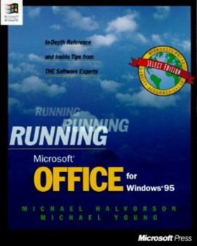 Paperback Running Microsoft Office for Windows 95: In-Depth Reference and Inside Tips from the Software Expertsin-Depth Reference and Inside Tips from the Softw Book