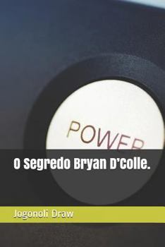 Paperback O Segredo Bryan d'Colle. [Portuguese] Book