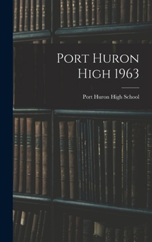Hardcover Port Huron High 1963 Book