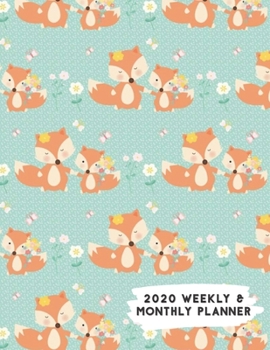 Paperback 2020 Weekly & Monthly Planner: Mommy & Baby Fox with Flowers Blue Calendar & Journal Book