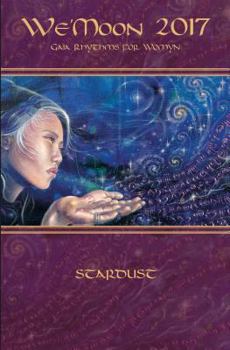 Calendar We'moon 2017 Spiral Edition: Stardust Book