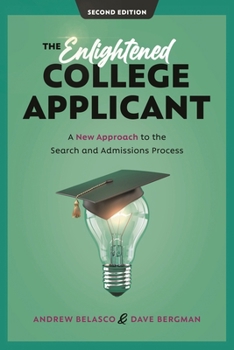 Hardcover Enlightened College Applicant: A New Approach to the Search and Admissions Process Book