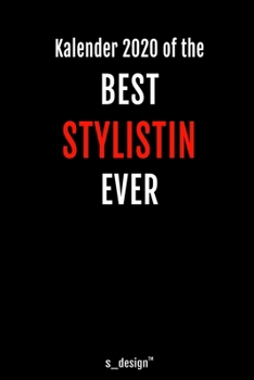 Kalender 2020 für Stylisten / Stylist / Stylistin: Wochenplaner / Tagebuch / Journal für das ganze Jahr: Platz für Notizen, Planung / Planungen / Planer, Erinnerungen und Sprüche (German Edition)