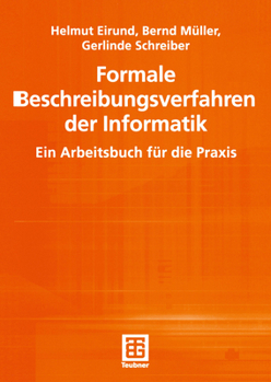 Paperback Formale Beschreibungsverfahren Der Informatik: Ein Arbeitsbuch Für Die PRAXIS [German] Book