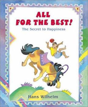 Hardcover All for the Best: The Secret to Happiness Book