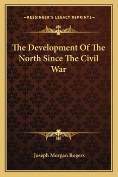 Paperback The Development Of The North Since The Civil War Book