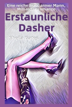 Der erstaunliche Dasher Buch 5: Milliard?rs Romanze