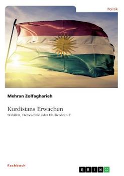 Paperback Kurdistans Erwachen. Stabilität, Demokratie oder Flächenbrand? [German] Book