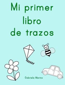 Paperback Mi primer libro de trazos [Spanish] Book