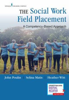 Paperback The Social Work Field Placement: A Competency-Based Approach Book