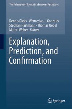 Hardcover Explanation, Prediction, and Confirmation Book