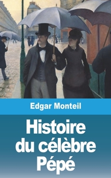 Paperback Histoire du c?l?bre P?p? [French] Book