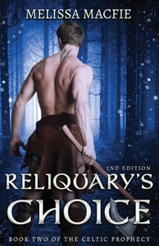 Paperback Reliquary's Choice: Book 2 of the Celtic Prophecy: Book 2 of the Celtic Prophecy: Book 2 of The Celtic Prophecy Book