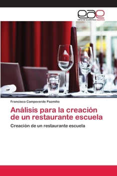 Paperback Análisis para la creación de un restaurante escuela [Spanish] Book