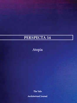Perspecta 54: Atopia - Book #54 of the Perspecta
