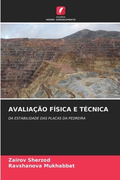 AVALIAÇÃO FÍSICA E TÉCNICA: DA ESTABILIDADE DAS PLACAS DA PEDREIRA