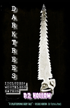 Paperback Darktrees: Worthless Eaters Book