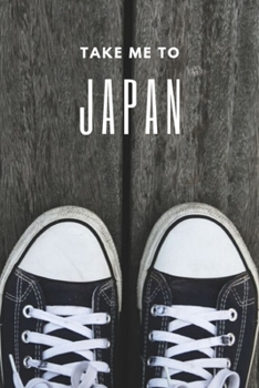 Paperback Take Me To Japan: Travel Journal,6x9 Diary Notebook Blank Lined Writing Note,100 pages, Shoes Cover Book