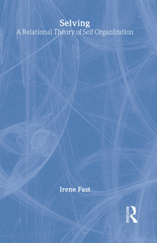 Hardcover Selving: A Relational Theory of Self Organization Book