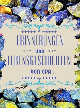 Hardcover Erinnerungen und Lebensgeschichten von Opa [German] Book