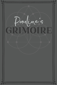 Paperback Pauline's Grimoire: Personalized Grimoire / Book of Shadows (6 x 9 inch) with 110 pages inside, half journal pages and half spell pages. Book