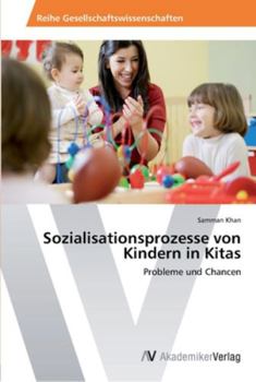 Paperback Sozialisationsprozesse von Kindern in Kitas [German] Book