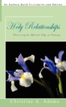 Paperback Holy Relationships: Discovering the Spiritual Edge of Intimacy Book
