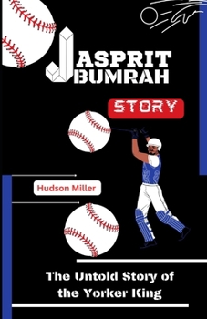 JASPRIT BUMRAH STORY: The Untold Story of the Yorker King