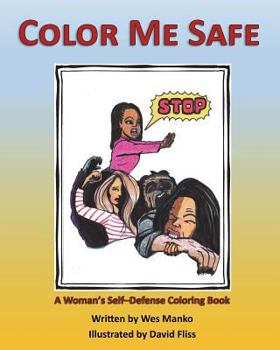 Paperback Color Me Safe: A Woman's Self-Defense Coloring Book