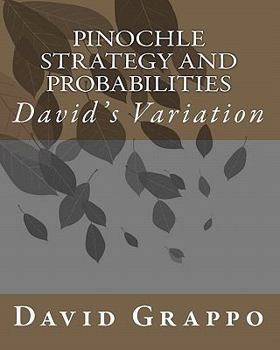 Paperback Pinochle Strategy and Probabilities: David's Variation Book