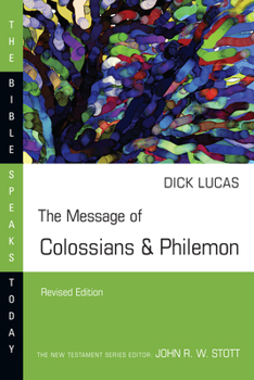 The Message of Colossians and Philemon: Fullness and Freedom (Bible Speaks Today) - Book  of the Bible Speaks Today: New Testament