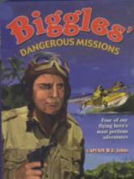 Paperback Biggles' Dangerous Missions Book