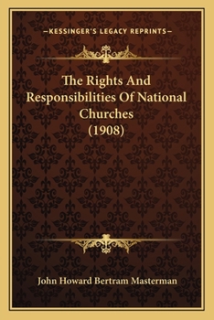 Paperback The Rights And Responsibilities Of National Churches (1908) Book