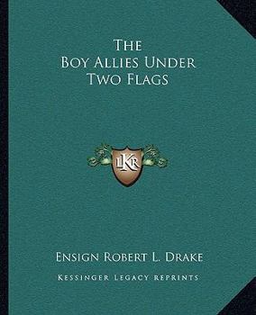 Paperback The Boy Allies Under Two Flags Book