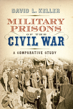 Hardcover Military Prisons of the Civil War: A Comparative Study Book
