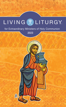 Paperback Living Liturgy(tm) for Extraordinary Ministers of Holy Communion: Year a (2023) Book