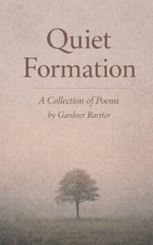 Quiet Formation: A Collection of Poems