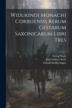 Paperback Widukindi Monachi Corbeiensis Rerum Gestarum Saxonicarum Libri Tres [Latin] Book